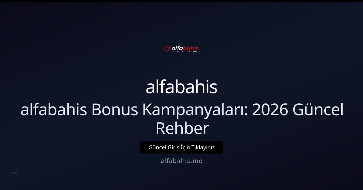 alfabahis Bonus Kampanyaları: Rehber - alfabahis rehber görseli