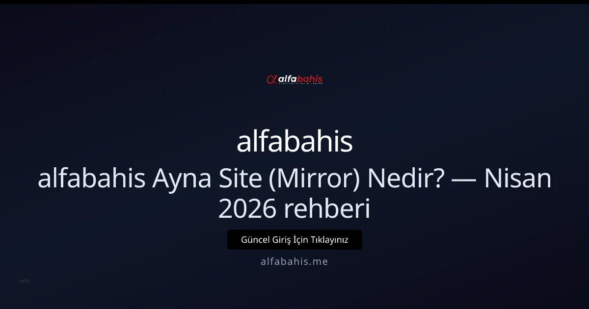 alfabahis Mirror: Ayna Site Rehberi - alfabahis rehber görseli