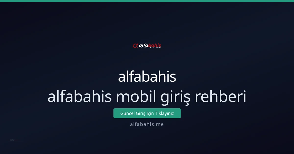 Alfabahis Mobil Giriş Rehberi: Hızlı ve Güvenli Erişim