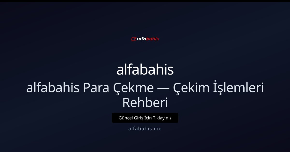 alfabahis Para Çekme — Çekim İşlemleri Rehberi