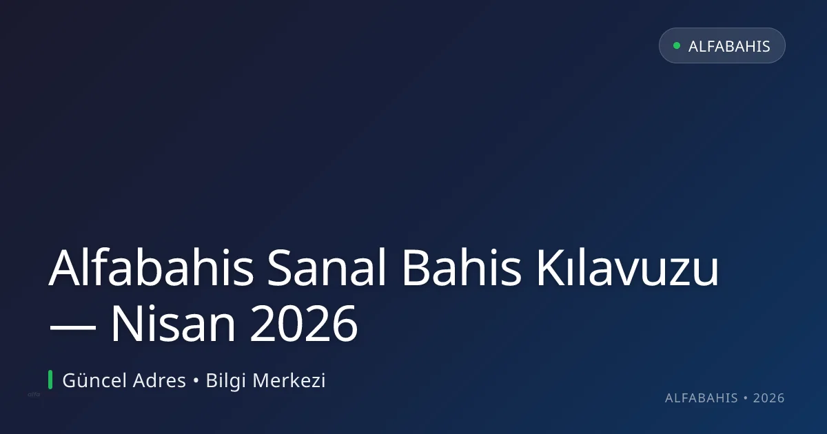 Alfabahis Sanal Bahis Kılavuzu - alfabahis rehber görseli