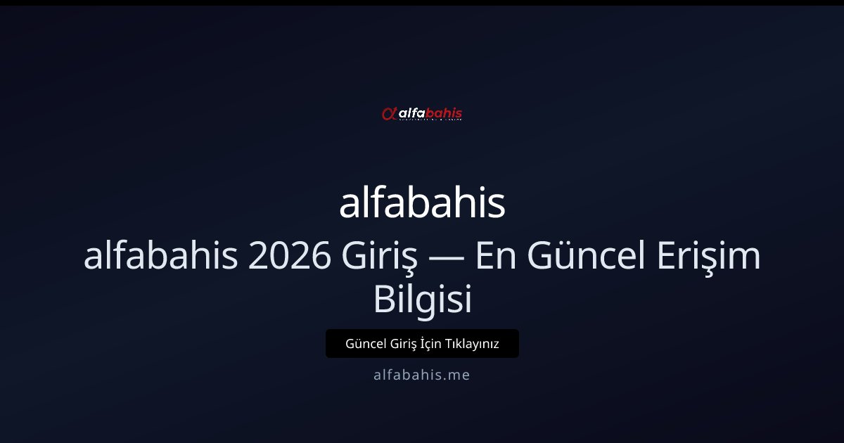 alfabahis 2026 güncel giriş