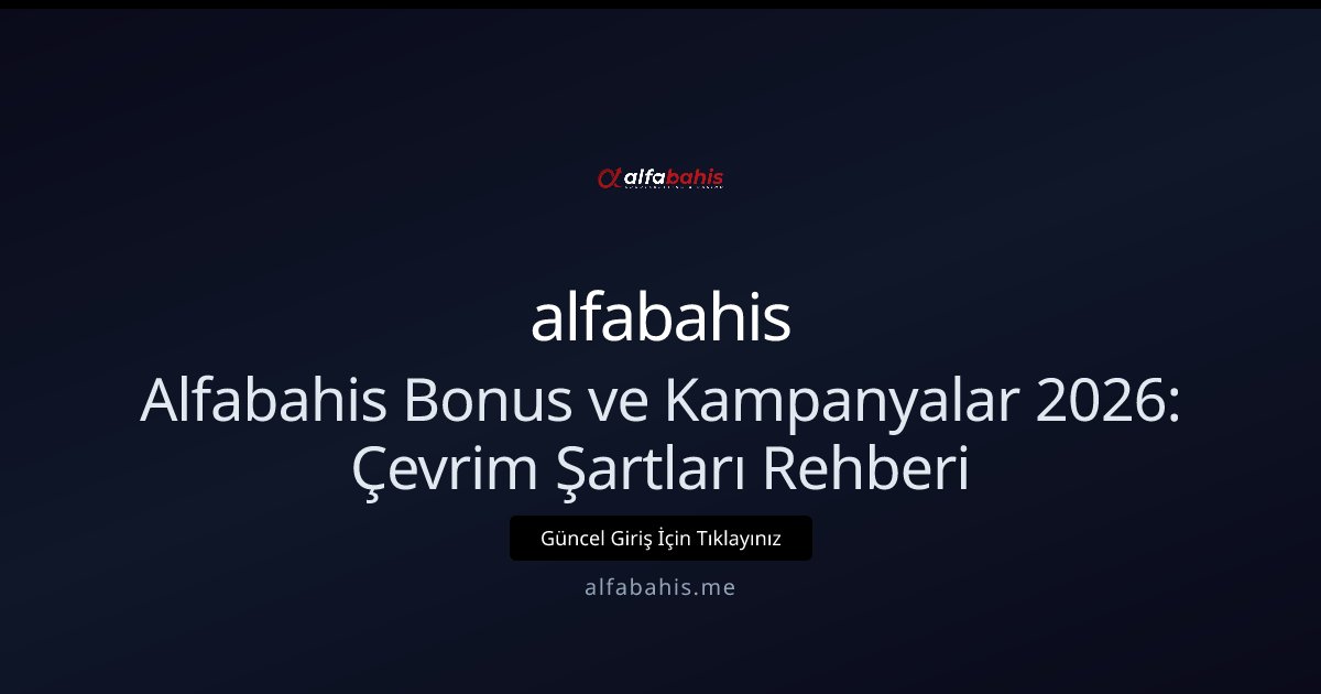 Alfabahis bonus rehberi 2026