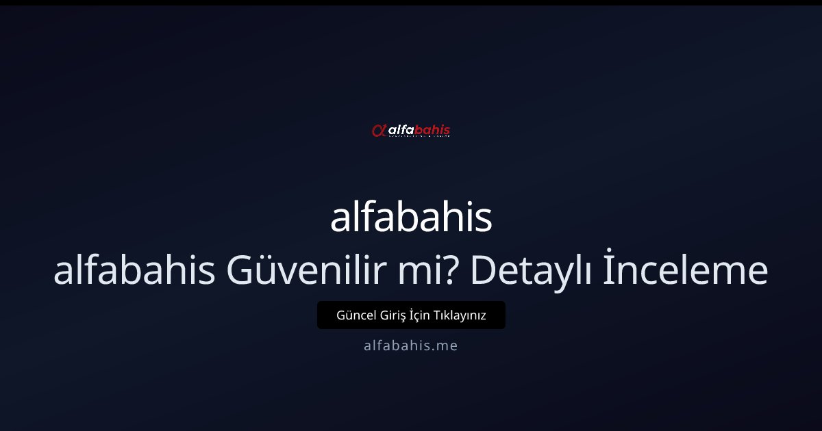 alfabahis güvenilirlik inceleme görseli